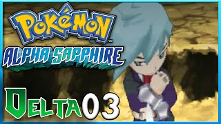 Pokemon Alpha Sapphire Delta Episode 3 ORAS Gameplay Walkthrough [upl. by Diena771]