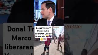 Marcó Rubio y Donal Trump liberan Cuba y Venezuela venezuelalibrenicolasmaduro donaldtrumpusa [upl. by Bernhard]