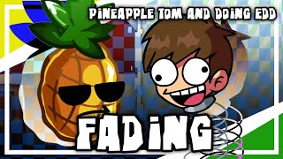 FNF Fading but Pineapple Tom and Doing Edd sings it【UTAU Cover】 [upl. by Harahs]