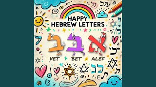 Happy Hebrew Letters  Alef Bet Vet Hebrew Alphabet Song [upl. by Licko347]