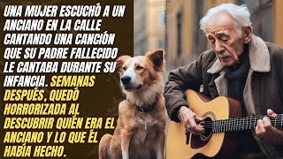 UNA MUJER ESCUCHÓ A UN ANCIANO EN LA CALLE CANTANDO UNA CANCIÓN QUE SUA PADRE FALLECIDO LE CANTABA… [upl. by Annyahs]