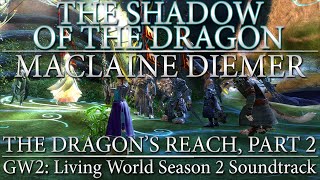 The Shadow of the Dragon  Guild Wars 2 Living World Season 2 Original Soundtrack [upl. by Nunnery]