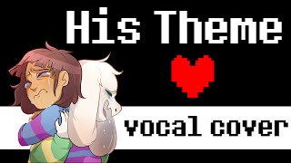 UNDERTALE spoilers  His Theme vocal cover  duet [upl. by Monroy]