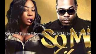 Spice Ft Busta Rhymes quot So Mi Like It quot Remix Raw March 2014 [upl. by Bea]