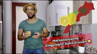 Marokkanische Eingelegte Salzzitronen  طريقة تحضير الليمون المصير اوالحامض المصير [upl. by Sadye971]