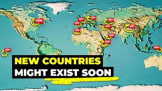 New Countries That Might Exist Soon [upl. by Mrots]