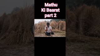 Mathu Ki Baarat  Part 2  shorts trending statusbmathukibaarat rizwankhan youtubeshorts [upl. by Constantino]