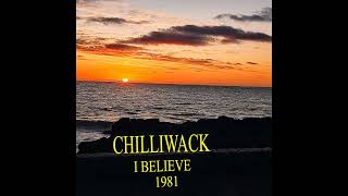 CHILLIWACK quotI BELIEVEquot [upl. by Nette]