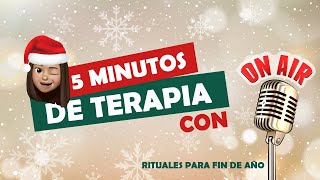 5 Minutos de Terapia Con  Rituales para fin de año [upl. by Gilberte]