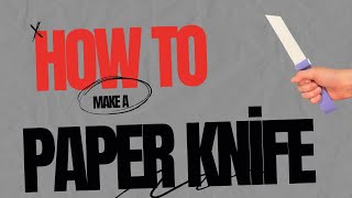 How to Make a Paper Knife [upl. by Lotsyrc]