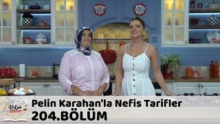 Pelin Karahanla Nefis Tarifler 204 Bölüm  27 Eylül 2018 [upl. by Ayekam]