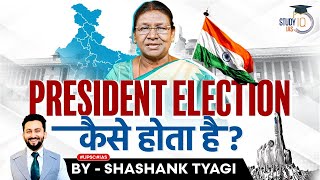 President Election in India Simplified  Indian Polity  UPSC GS2 [upl. by Neerroc890]