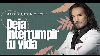 Marco Antonio Solís  Deja interrumpir tu vida  Lyric video [upl. by Esther]