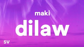 Maki  Dilaw Lyrics [upl. by Kurtz]