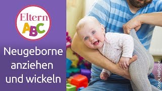 Neugeborene richtig anziehen und wickeln  Baby  Eltern ABC  ELTERN  Elternratgeber [upl. by Aihsoj]