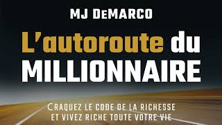 L’autoroute du millionnaire MJ DeMarco Livre audio [upl. by Steffie]