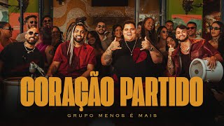 Grupo Menos é Mais  Coração Partido Clipe Oficial [upl. by Adnuhser]