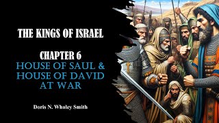 HOUSE OF SAUL AND HOUSE OF DAVID AT WAR DAVID ANOINTED THE SOLE KING OF ISRAEL [upl. by Geordie]