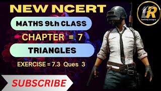 maths class 9 chapter 7  exercise 73 ques 3  triangles  New Ncert book [upl. by Drona]