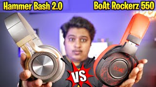 Boat Vs Hammer Boat Rockerz 550 VS Hammer Bash 20  Best Bluetooth headphones under ₹2000 [upl. by Oiramrej]