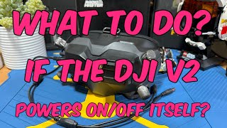 How to fix DJI Goggles V2 no power or keeps powering on amp off issue  Quick Fix [upl. by Noryd]