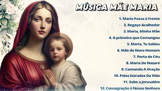 Música Mãe Maria  Canções sobre a Virgem Maria Mãe de Deus [upl. by Titus]