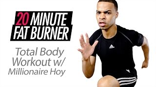 20 Minute Fat Burning Total Body Workout with Special Guest Millionaire Hoy [upl. by Comras581]