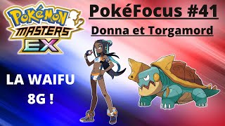 UNE WAIFU ET UN FUT DE BIERE  ANALYSE DONNA ET TORGAMORD  PokéFocus 41  Pokémon Masters EX [upl. by Eatnom778]