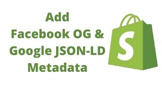 How to Add JSONLD amp Facebook Microdata Tags to Shopify [upl. by Fuhrman501]