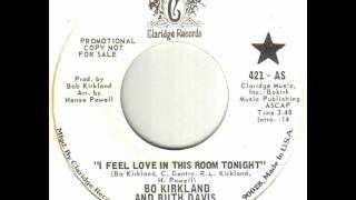 Bo Kirkland amp Ruth Davis  I Feel Love In This Room Tonightwmv [upl. by Radack272]