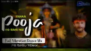 Dj Songs  Yaha Pooja Ho Rahi Hai  Khesari Lal Yadav Navratri Special Mix Dj PS BaBu Sikandarpur [upl. by Garold]