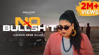 Simiran Kaur Dhadli  NO BULLST OFFICIAL VIDEO  Punjabi Song 2022  Music Video [upl. by Erbma]