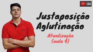 Composição por justaposição e aglutinação  Atualização da Aula 4  Formação das Palavras [upl. by Gemperle]