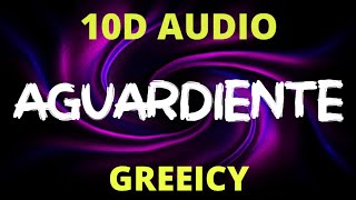 Greeicy  Aguardiente 10D Audio [upl. by Lrat716]