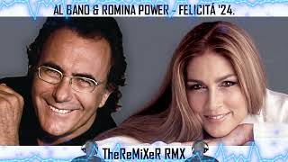 AL BANO amp ROMINA POWER  FELICITÁ 24 TheReMiXeR RMX [upl. by Atnwahs]