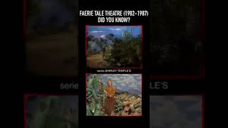 Did you know THIS about FAERIE TALE THEATRE [upl. by Nnylkoorb]