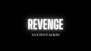 XXXTENTACION  Revenge Song  Ive dug two graves for us my dear [upl. by Aimac]