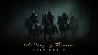 Challenging Mission  Most Powerful Orchestral Music  Dark Music [upl. by Llenyl]