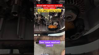 Benelli 400 imperiale gear clutch assembly replace part2 [upl. by Libna]