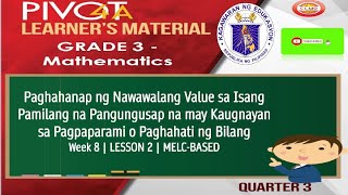 MATH 3  PAGHAHANAP NG NAWAWALANG VALUE SA ISANG PAMILANG NA PANGUNGUSAP SA PAGPAPARAMI O PAGHAHATI [upl. by Ydnelg]