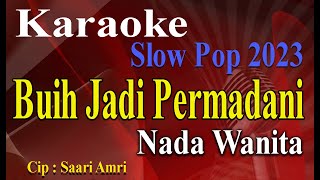 Buih Jadi Permadani  Karaoke slow PoP  Nada Wanita Exist YouTube [upl. by Guinevere]