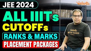 JEE 2024  ALL IIITs CSE Cutoffs  Latest Packages  Ranks vs Marks  Vinay Shur Sir  Vedantu JEE [upl. by Ydaj]