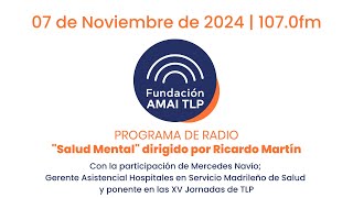 Programa 50  quotSalud Mentalquot con Mercedes Navío Gerente Asistencial Hospitales [upl. by Llertnahs]