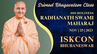 Srimad Bhagavatam Class by HH Radhanath Swami Maharaj  25th Nov 2023  ISKCON Bhubaneswar [upl. by Chadburn]