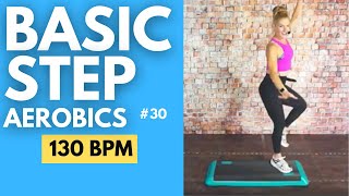 Basic Step Aerobics 30 Minutes beginner step Workout 💦 130 bpm 💦 41 [upl. by Korb]