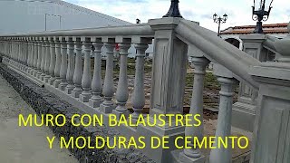 COMO HACER UN LINDO MURO CON BALAUSTRES Y MOLDURAS DE CEMENTO  PLANTILLAS [upl. by Jd842]