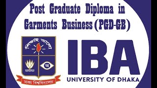 PGDGB IBADU  Exam Syllabus  University of Dhaka  Post Graduate Diploma in Garments Business [upl. by Darnall]