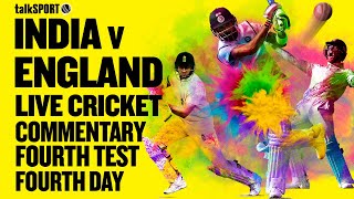 LIVE India v England 4th Test Day 4 Ranchi  talkSPORT Cricket [upl. by Fita]