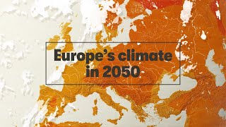 Europe’s climate in 2050 [upl. by Ynahirb146]