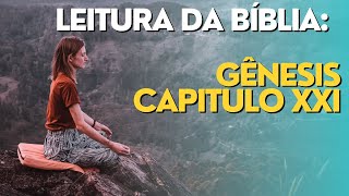 Leitura d BíbliaGênesis capítulo XXI Deus cumpre sua promessa [upl. by Yelwah]